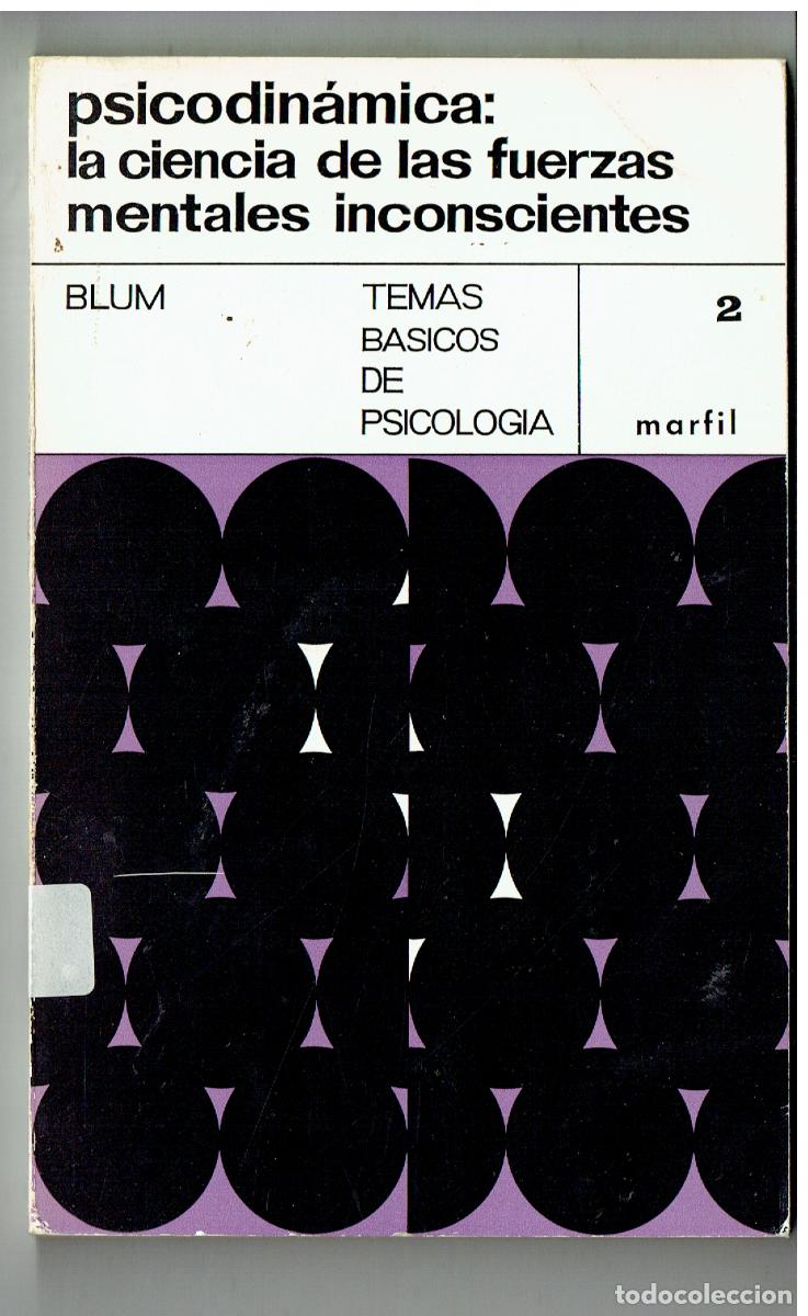 Libros: PSICODINAMICA. LA CIENCIA DE LAS FUERZAS MENTALES INCONSCIENTES. MARFIL, 1967.(ST/PR5)