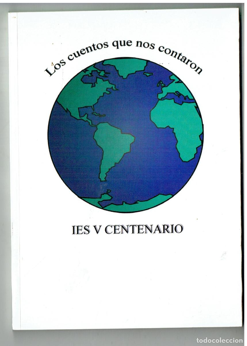 Libros: LOS CUENTOS QUE NO NOS CONTARON. IES V CENTENARIO. AYUBTAMIENTO DE SEVILLA,(ST/PR5)