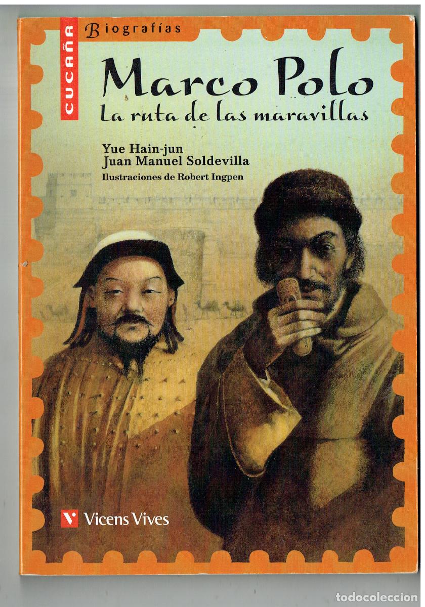 Libros: BIOGRAFIAS. MARCO POLO. LA RUTA DE LAS MARAVILLAS. VICENS VIVES. 2009.(ST/PR5)