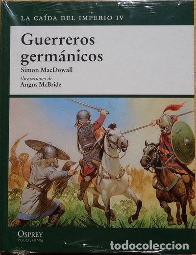 Libros: Guerreros Germ&aacute;nicos La Ca&iacute;da Del Imperio IV- 9788447363919