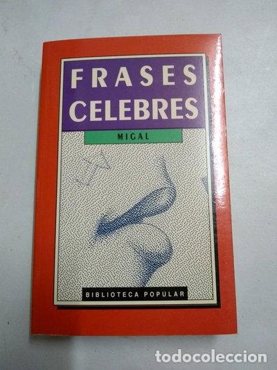 Libros: Frases c&eacute;lebres- 9788484030430