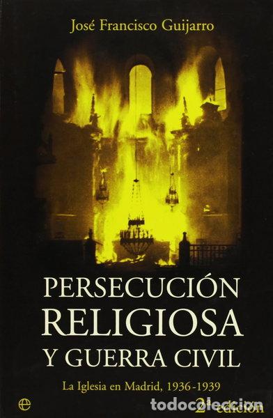 Libros: Persecuci&oacute;n religiosa y Guerra Civil- 9788497344869