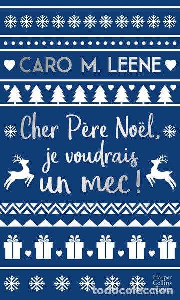 Libros: Cher P&egrave;re No&euml;l, je voudrais un mec !- 9791033911012