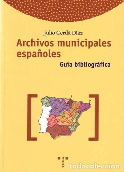 Libri di seconda mano: Archivos municipales espa&ntilde;oles- 9788495178312