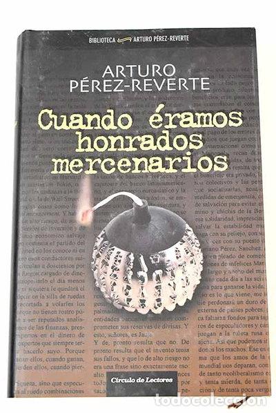 Libros: Cuando &eacute;ramos honrados mercenarios- 9788467241112