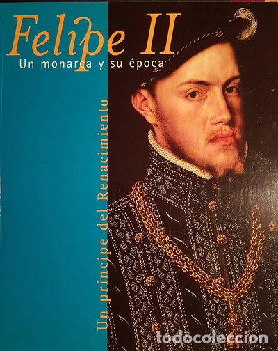 Livres: Felipe II. Un monarca y su &eacute;poca- 9788495146069