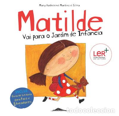 Livres: Matilde vai para o jardim de inf&acirc;ncia- 9789897074073