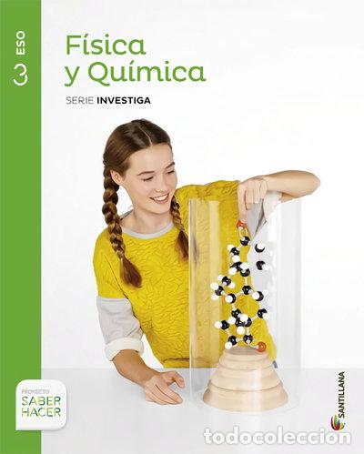 B&uuml;cher: F&iacute;sica y Qu&iacute;mica Serie Investiga 3 ESO Saber Hacer- 9788468017426