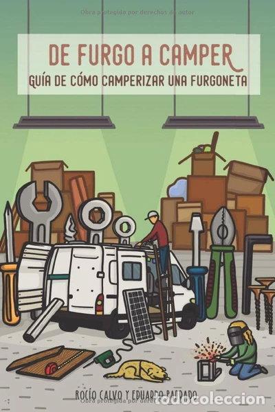 Libros: De furgo a camper: Gu&iacute;a de c&oacute;mo camperizar una furgoneta- 9798615614767