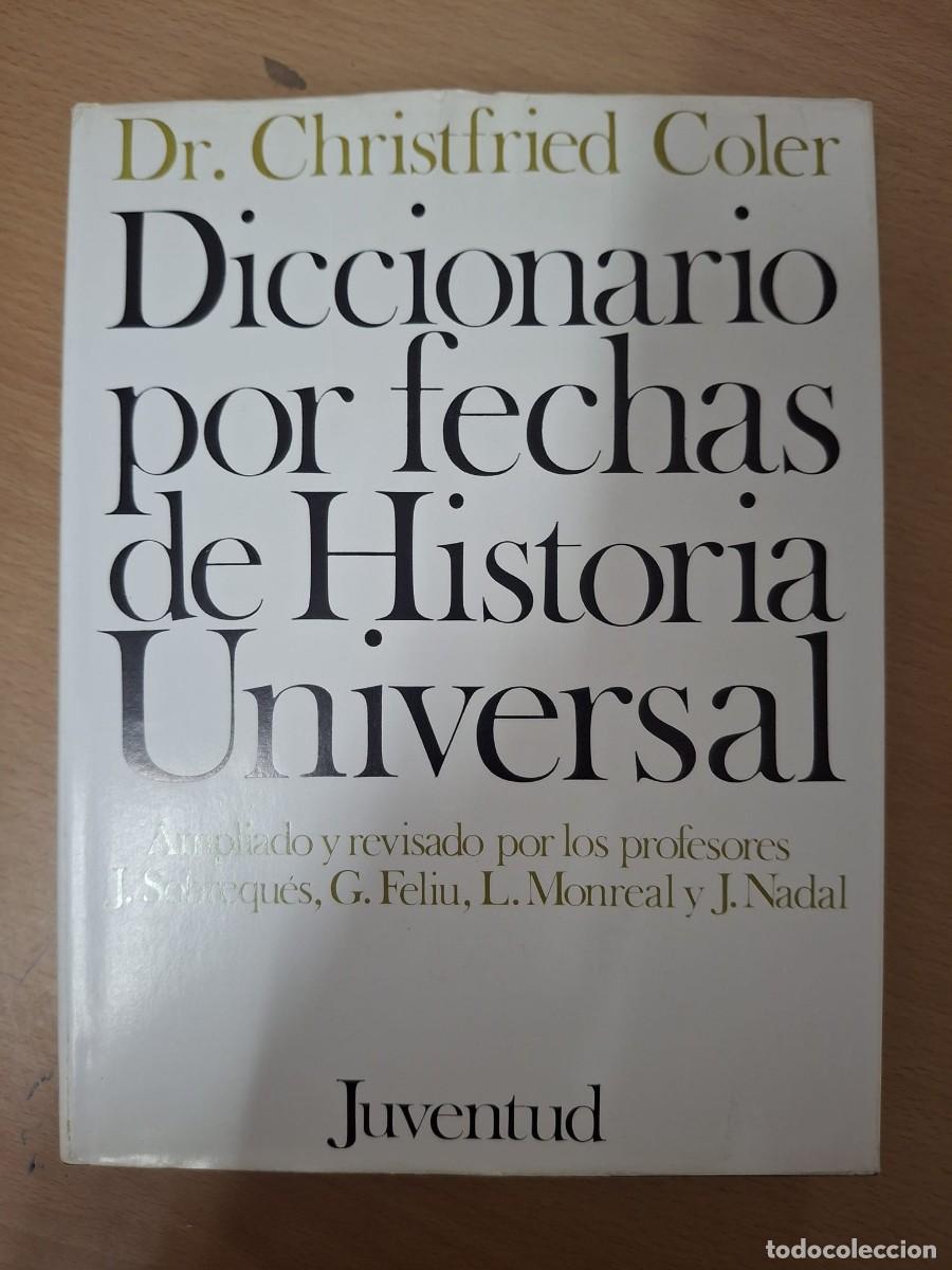 Libros: LIBRO DICCIONARIO POR FECHA DE HISTORIA UNIVERSAL