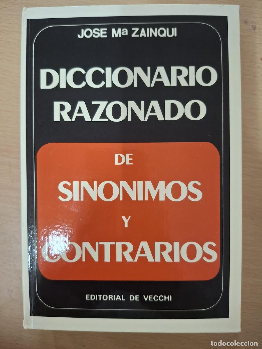 Libros: LIBRO DICCIONARIO RAZONADO DE SINONIMOS Y CONTRARIOS - JOSE MARIA ZAINQUI - EDITORIAL DE VECCHI