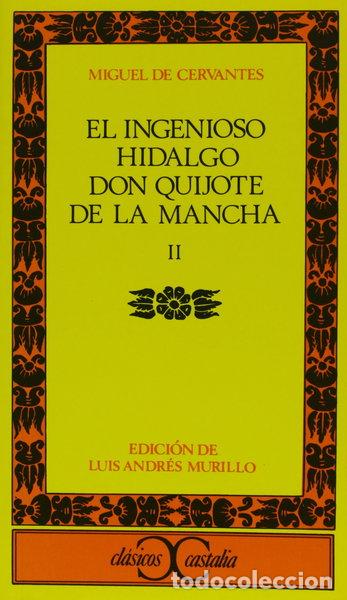 Libros: El Ingenioso Hidalgo Don Quijote de la Mancha II- 9788470392863