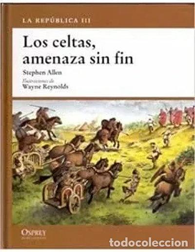 Libros: Los Celtas, amenaza sin fin- 9788447362929
