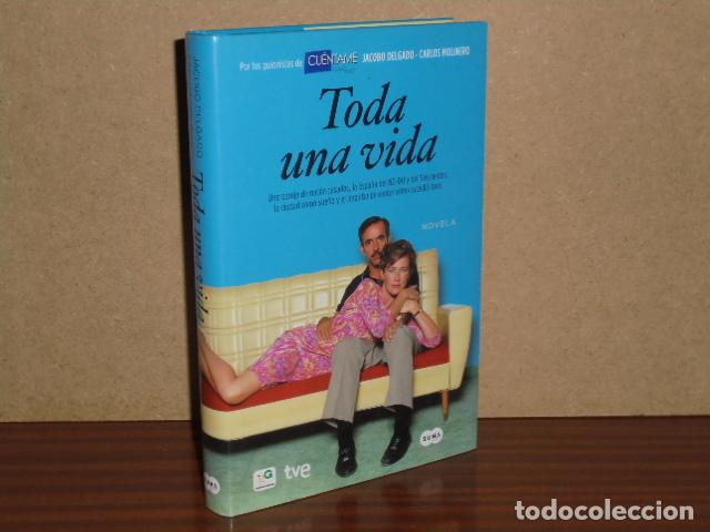 Libri di seconda mano: TODA UNA VIDA - Delgado, Jacobo - Carlos Molinero (Guinistas de Cu&eacute;ntame)