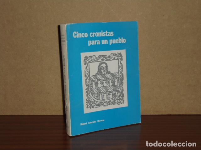 B&uuml;cher: CINCO CRONISTAS PARA UN PUEBLO - Gonz&aacute;lez Herrero, Manuel