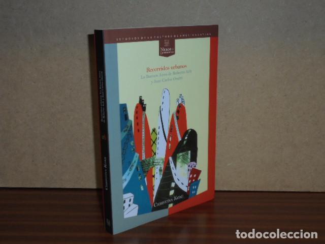B&uuml;cher: Recorridos urbanos: La Buenos Aires de Roberto Arlt y Juan Carlos Onetti - Komi, Christina