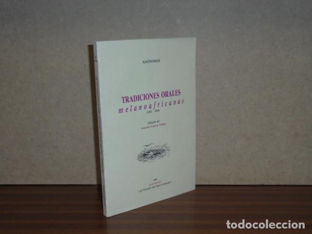Libri di seconda mano: TRADICIONES ORALES MELANOAFRICANAS (1962-1990) - An&oacute;nimos - Edici&oacute;n de Antonio Garc&iacute;a Ys&aacute;bal