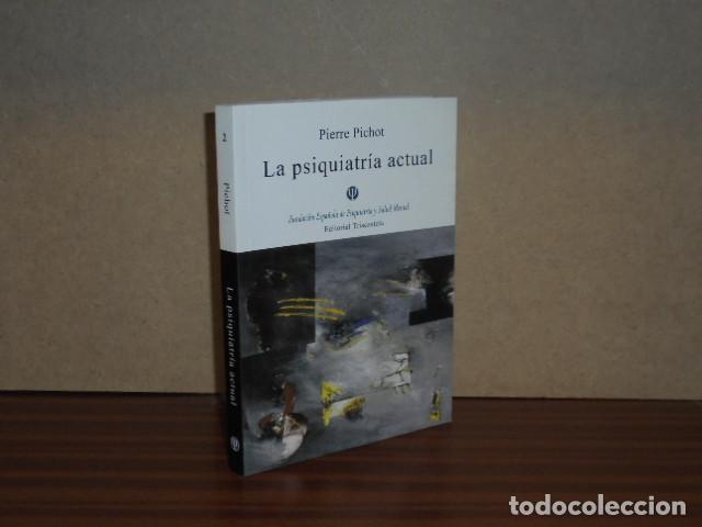 B&uuml;cher: LA PSIQUIATR&Iacute;A ACTUAL - Pichot, Pierre