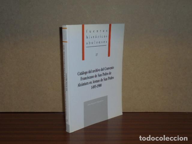 Libros: CAT&Aacute;LOGO DEL ARCHIVO DEL CONVENTO FRANCISCANO DE SAN PEDRO DE ALC&Aacute;NTARA EN ARENAS DE SAN PEDRO (1493