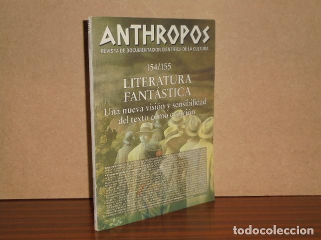 Libri di seconda mano: ANTHROPOS 154-155 - LITERATURA FANT&Aacute;STICA - Una nueva visi&oacute;n y sensibilidad del texto como creaci&oacute;n