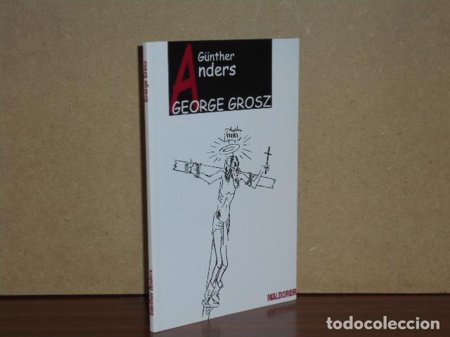 Libri di seconda mano: GEORGE GROSZ - arte revolucionario y arte de vanguardia - Anders, G&uuml;nther