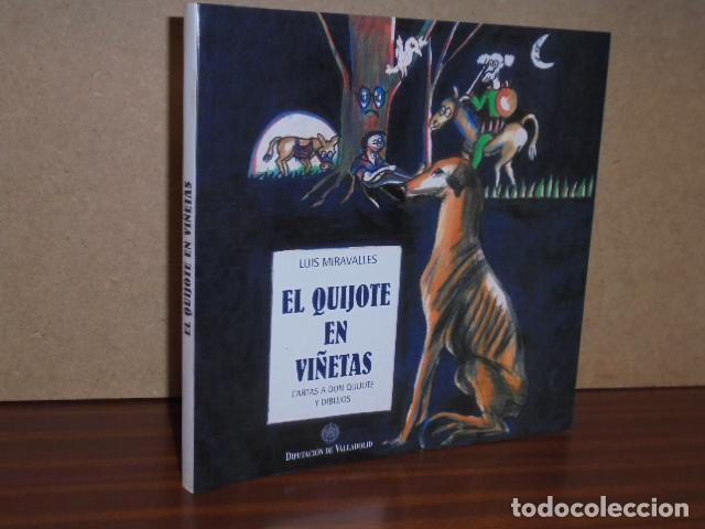 Libros: EL QUIJOTE EN VI&Ntilde;ETAS - Cartas a don Quijote y dibujos - Miravalles, Luis