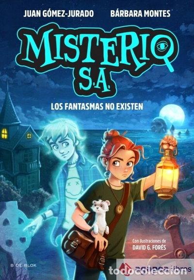 Libros: Misterio S.A. 1 - Los fantasmas no existen- 9791387695552