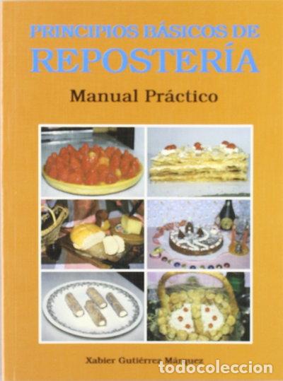Libros: Principios b&aacute;sicos de reposter&iacute;a: manual pr&aacute;ctico- 9788486505660