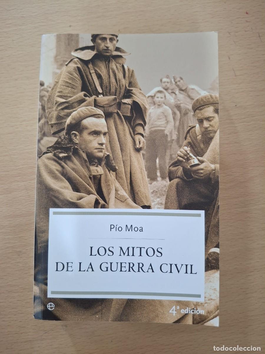 Libros: LIBRO LOS MITOS DE LA GUERRA CIVIL - PIO MORA