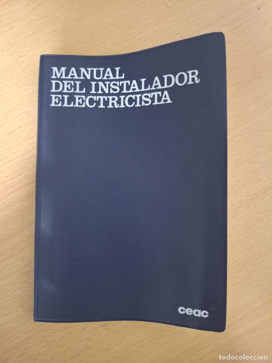 Libros: LIBRO MANUAL DEL INSTALADOR ELECTRICISTA CEAC