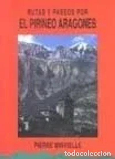 Livres: El Pirineo Aragon&eacute;s Rutas y Paseos- 9788487187216