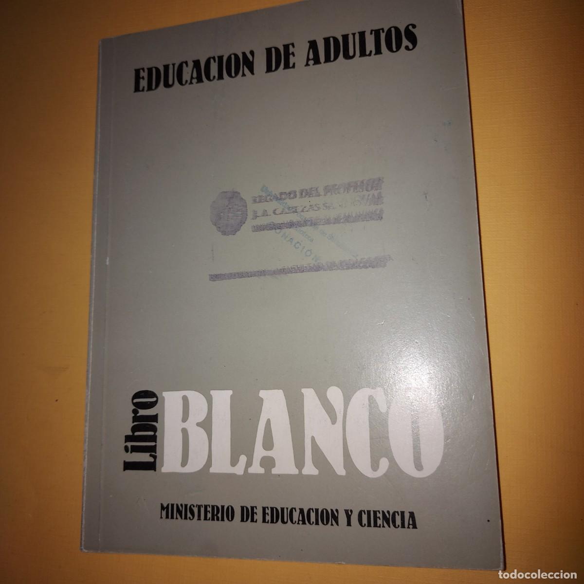 Libros: Libro blanco. Educaci&oacute;n de adultos Jos&eacute; Antonio Fern&aacute;ndez Fern&aacute;ndez