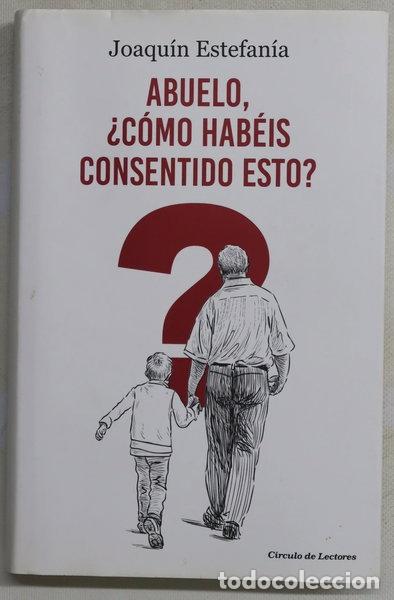 Libri di seconda mano: &iquest;Abuelo, c&oacute;mo hab&eacute;is consentido esto?- 9788467270266