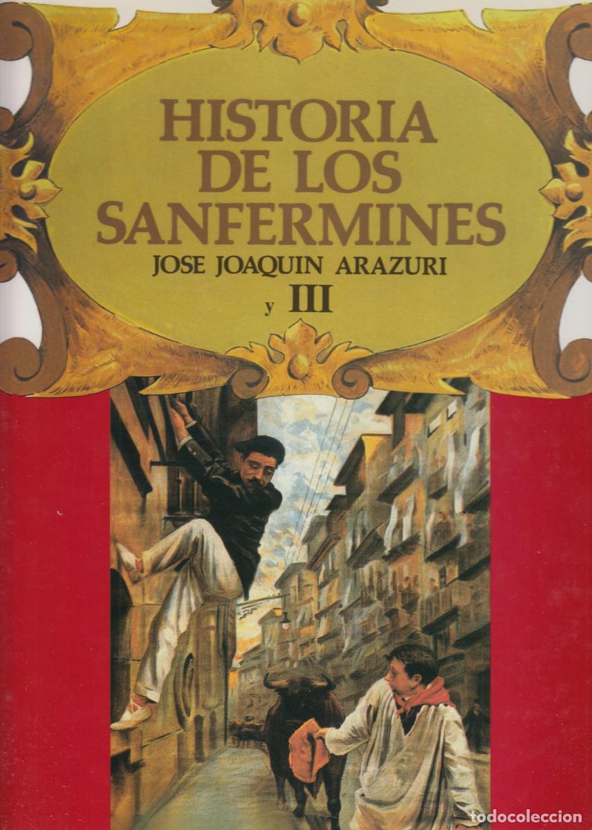 Libri di seconda mano: HISTORIA DE LOS SANFERMINES. TOMO III. ARAZURI. AEG