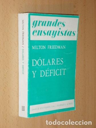 books: D&Oacute;LARES Y D&Eacute;FICIT - Friedman, Milton