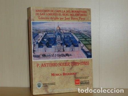 Livres: P. ANTONIO SOLER (1729-1783) I - M&Uacute;SICA RELIGIOSA - V&iacute;a Lit&uacute;rgica - Soler, P. Antonio - Versi&oacute;n y es