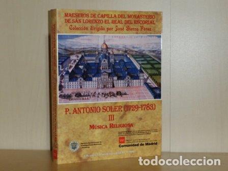 Libros: P. ANTONIO SOLER (1729-1783) III - M&Uacute;SICA RELIGIOSA - Misas - Soler, P. Antonio - Versi&oacute;n y estudio