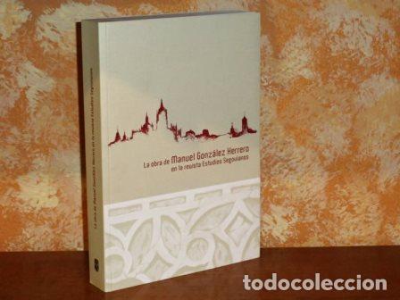 B&uuml;cher: LA OBRA DE MANUEL GONZ&Aacute;LEZ HERRERO EN LA REVISTA ESTUDIOS SEGOVIANOS - Gonz&aacute;lez Herrero, Manuel