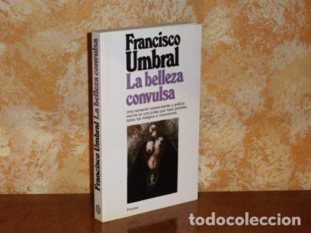 Libri di seconda mano: LA BELLEZA CONVULSA - Umbral, Francisco