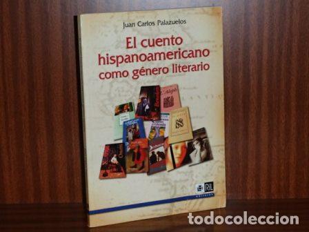 Libri di seconda mano: EL CUENTO HISPANOAMERICANO COMO G&Eacute;NERO LITERARIO - Palazuelos, Juan Carlos