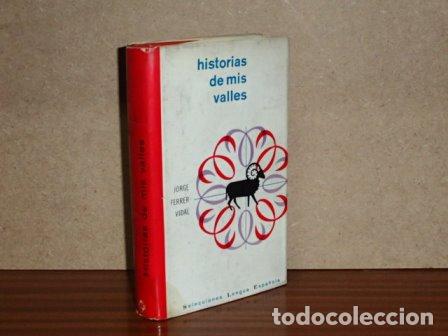 B&uuml;cher: HISTORIAS DE MIS VALLES - Ferrer Vidal, Jorge