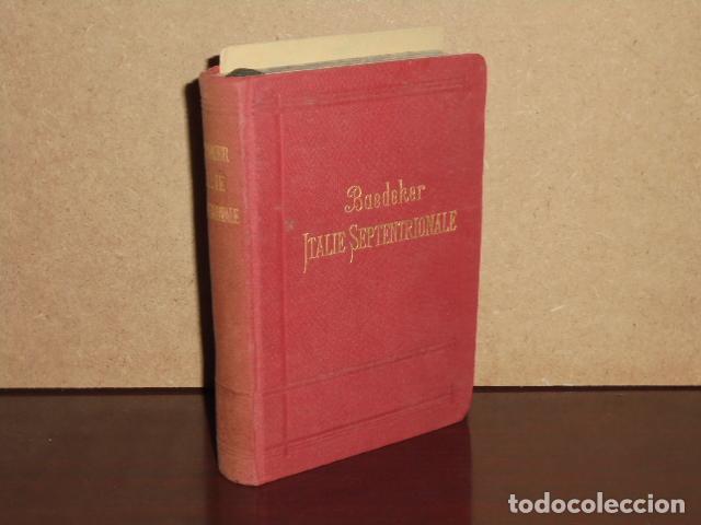 books: ITALIE - Premi&egrave;re partie - Italie Septentrionale Jusqu'a Livourne, Florence e Ravenne - Baedeker, K.