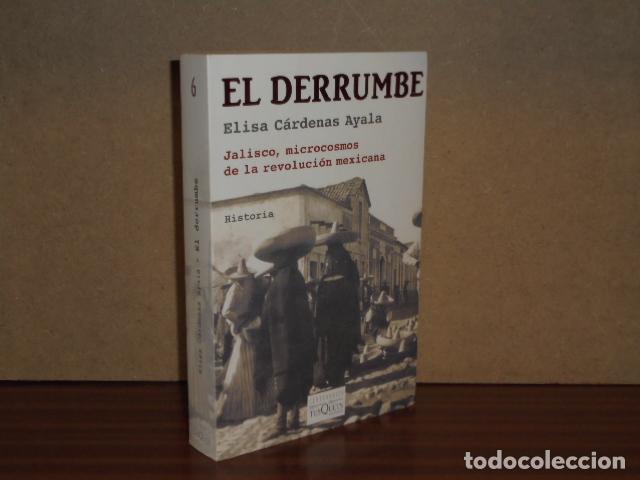 B&uuml;cher: EL DERRUMBE - Jalisco, microcosmos de la revoluci&oacute;n mexicana - C&aacute;rdenas Ayala, Elisa