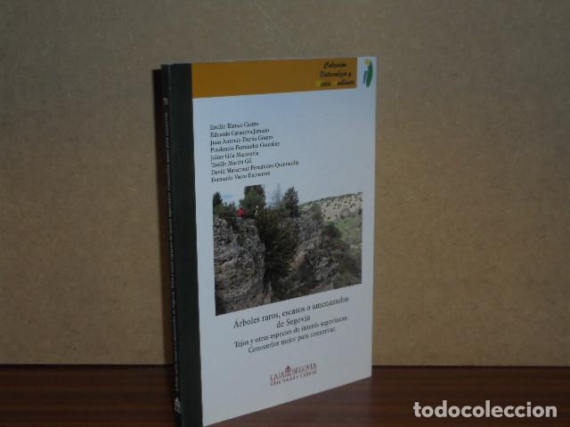 Livros em segunda m&atilde;o: &Aacute;RBOLES RAROS, ESCASOS O AMENAZADOS DE SEGOVIA - Tejo y otras especies de inter&eacute;s segovianas - VV. A
