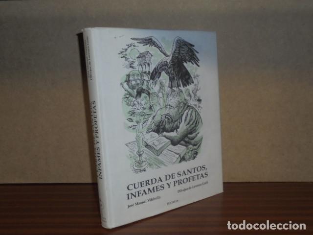 Libros: CUERDA DE SANTOS, INFAMES Y PROFETAS - Vilabella, Jos&eacute; Manuel - Dibujos de Lorenzo Go&ntilde;i