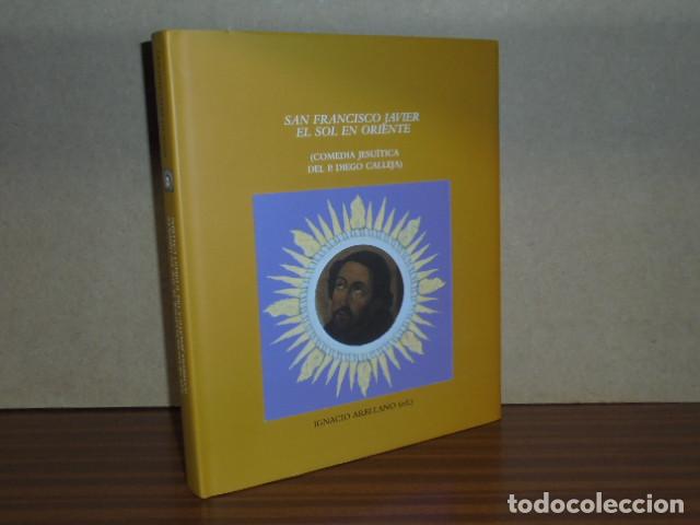 Libros: SAN FRANCISCO JAVIER, EL SOL EN ORIENTE (Comedia jesu&iacute;tica del P. Diego Calleja) - Edici&oacute;n de Ignaci