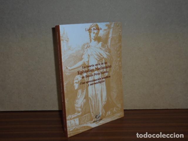 Libri di seconda mano: La cuarta serie de los Episodios Nacionales de Benito P&eacute;rez Gald&oacute;s. Una aproximaci&oacute;n tem&aacute;tica y narr