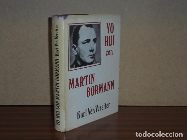 Libri di seconda mano: YO HU&Iacute; CON MARTIN BORMANN - Vereiter, Karl von