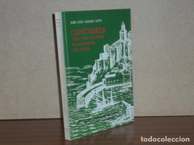 Libros: CANTABRIA VISTA POR VIAJEROS DE LOS SIGLOS XVI Y XVII - Casado Soto, Jos&eacute; Luis