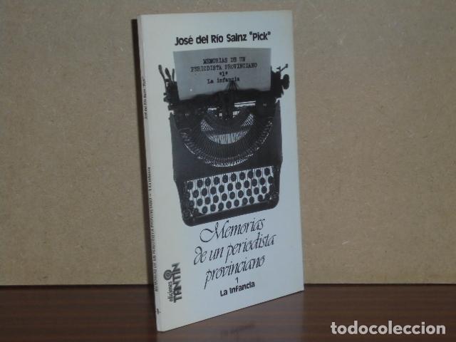 Libri di seconda mano: MEMORIAS DE UN PERIODISTA PROVINCIANO 1 - La infancia - R&iacute;o Sainz, Jos&eacute; del - PICK